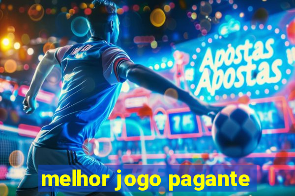 melhor jogo pagante