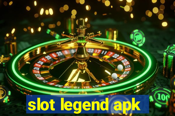 slot legend apk