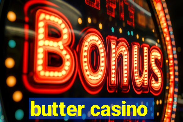 butter casino