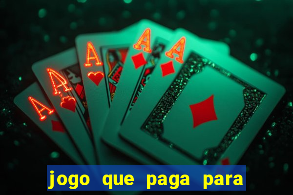 jogo que paga para jogar de verdade