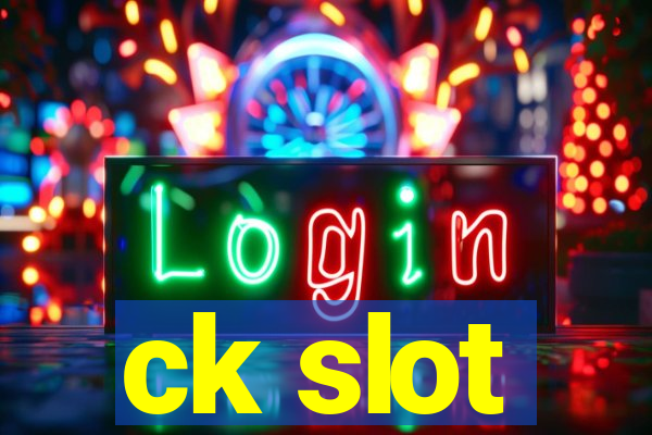 ck slot