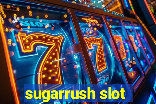 sugarrush slot