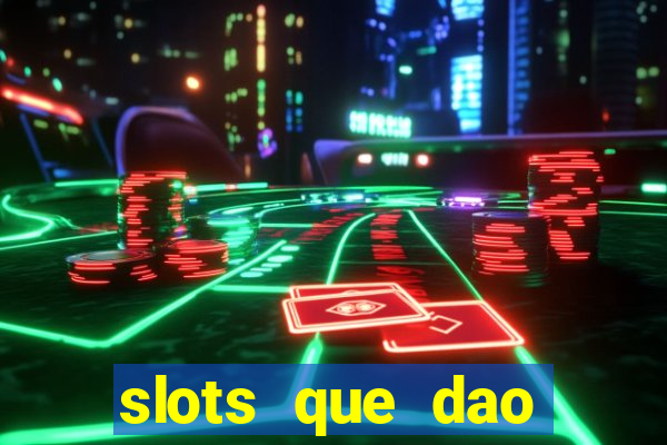 slots que dao bonus gratis