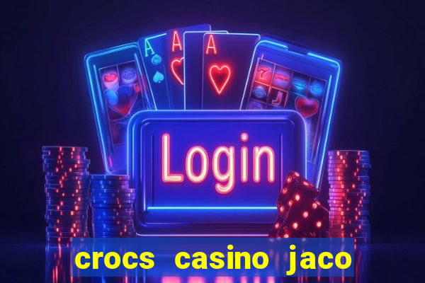 crocs casino jaco costa rica