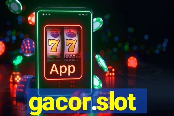 gacor.slot