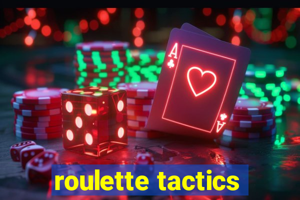 roulette tactics