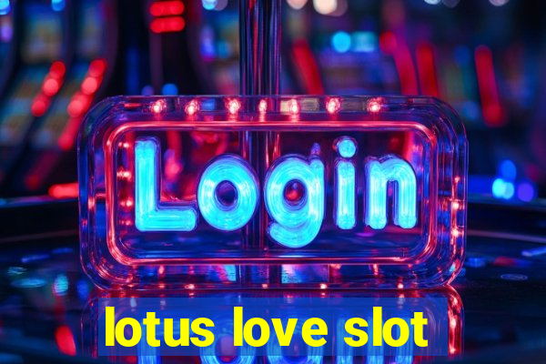 lotus love slot