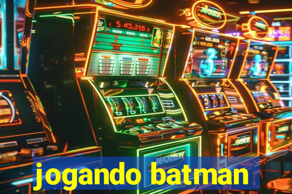 jogando batman