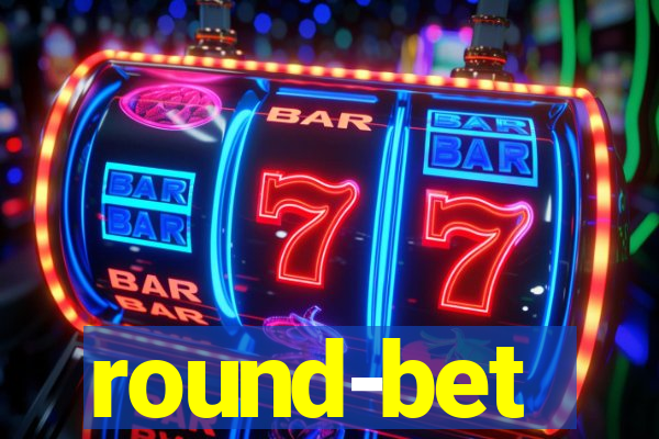 round-bet