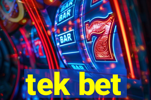 tek bet