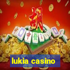 lukia casino