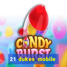 21 dukes mobile casino app