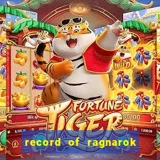 record of ragnarok 3 temporada ep 1