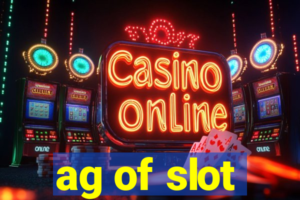 ag of slot