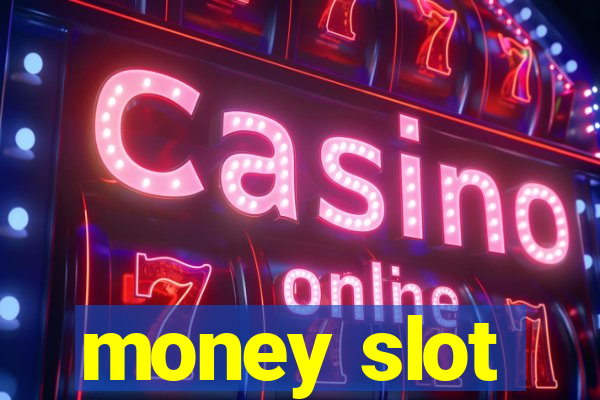 money slot