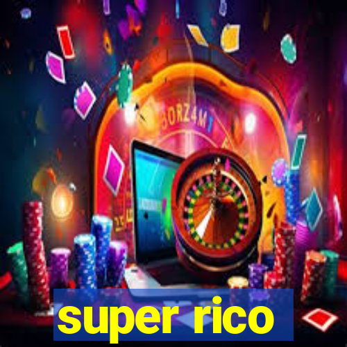 super rico