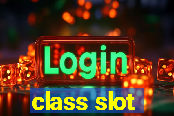 class slot