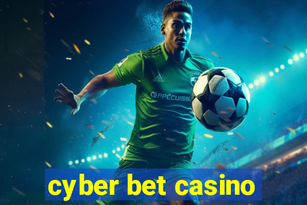 cyber bet casino