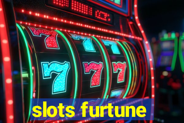 slots furtune