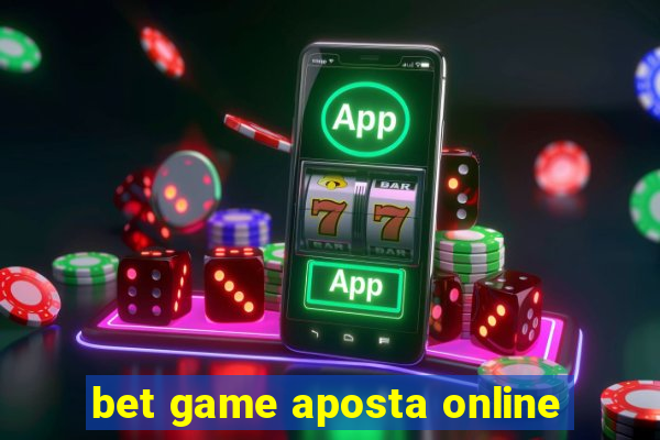 bet game aposta online