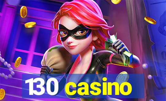 130 casino