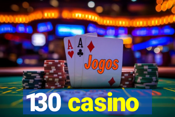 130 casino