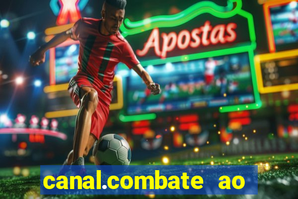 canal.combate ao vivo multicanais