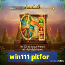 win111 pltfor