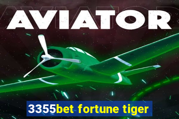 3355bet fortune tiger