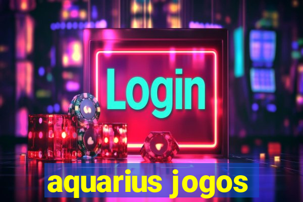 aquarius jogos