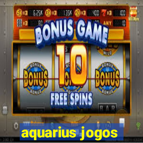 aquarius jogos