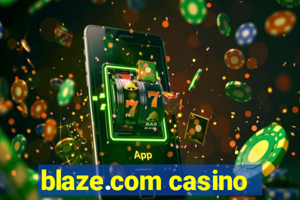 blaze.com casino