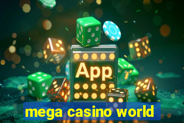 mega casino world