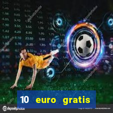 10 euro gratis slottica casino ohne einzahlung