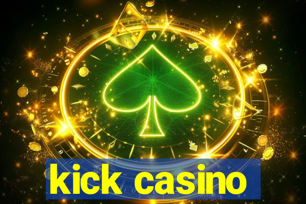 kick casino