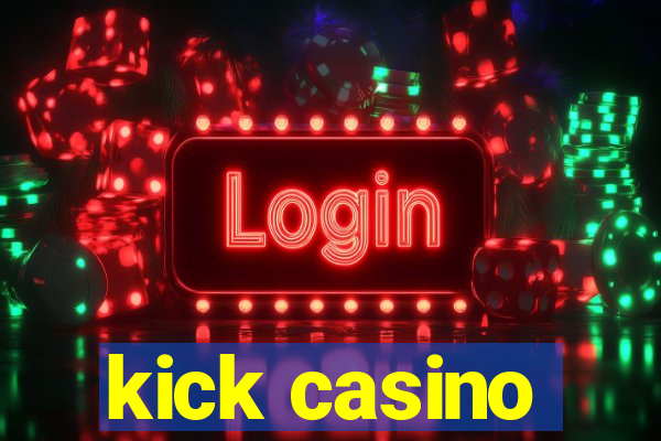 kick casino