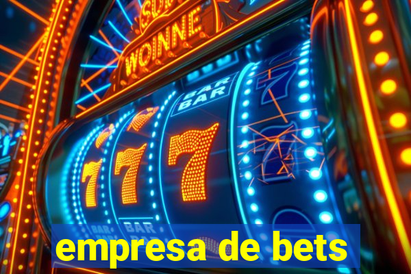 empresa de bets