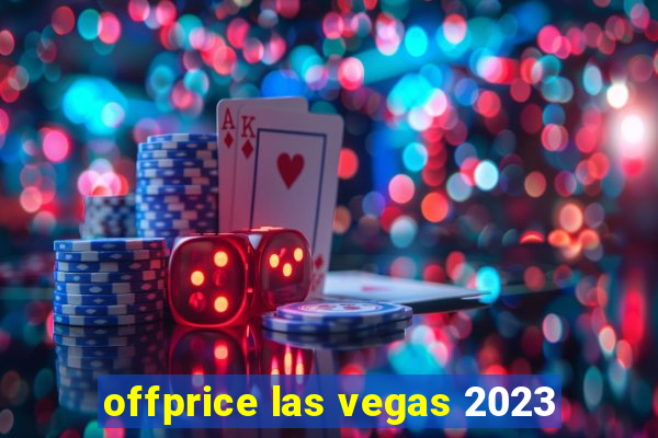 offprice las vegas 2023