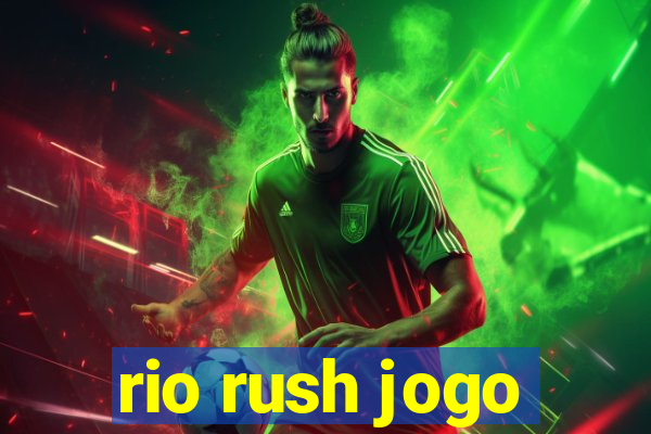 rio rush jogo