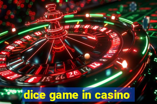 dice game in casino