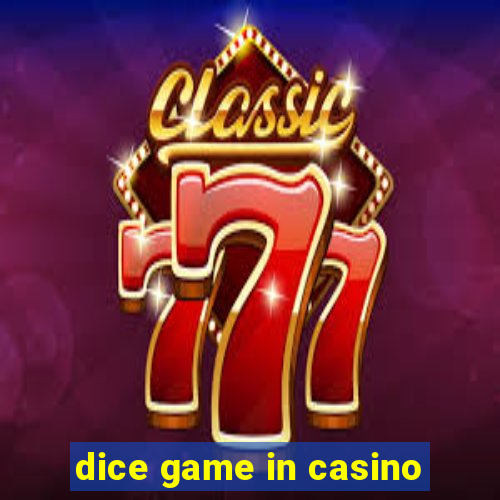 dice game in casino