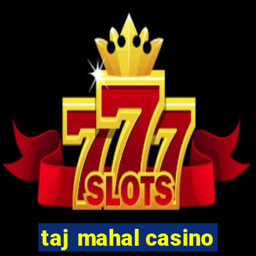 taj mahal casino