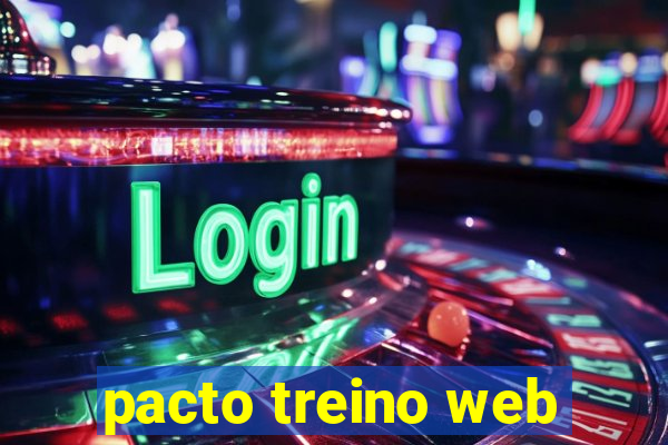 pacto treino web