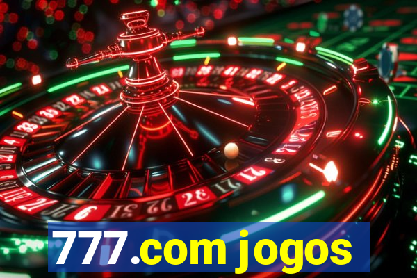 777.com jogos