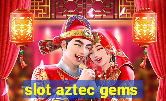 slot aztec gems