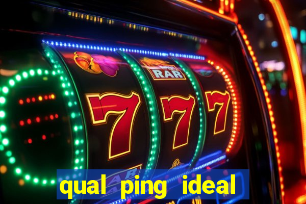 qual ping ideal para jogos online