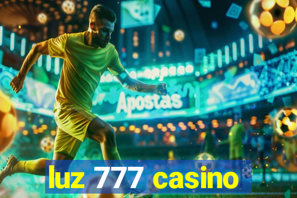 luz 777 casino