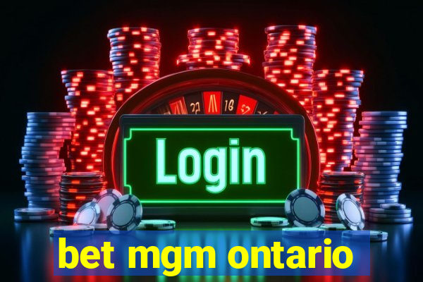 bet mgm ontario