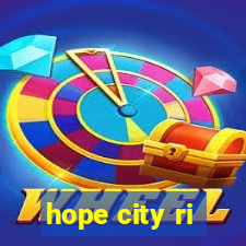 hope city ri