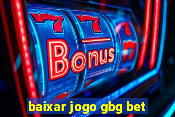 baixar jogo gbg bet